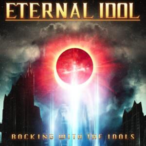 Eternal Idol - Rocking With The Idols