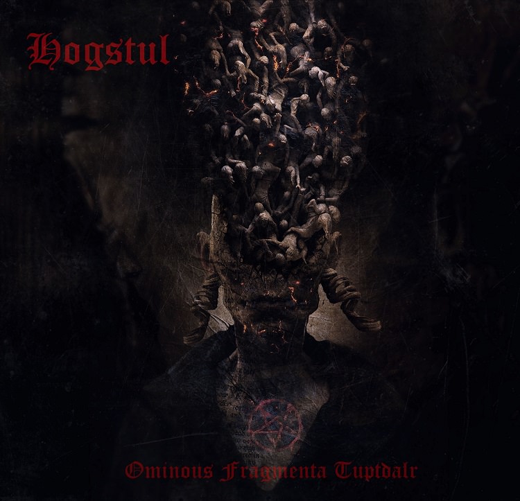 Hogstul - Ominous Fragmenta Tuptdalr