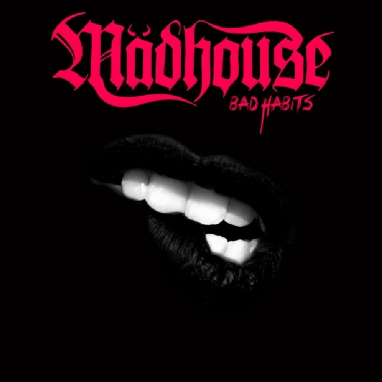 Mädhouse - Bad Habits