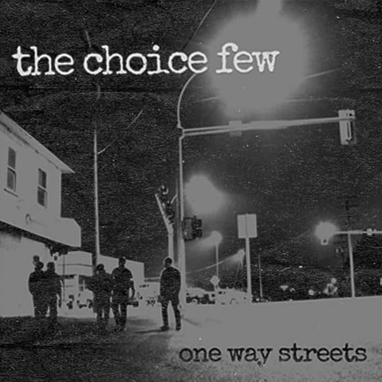 The Choice Few - One Way Streets