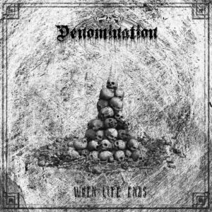 Denomination - Where Life Ends