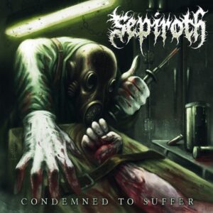 Sepiroth - Condemned To Suffer