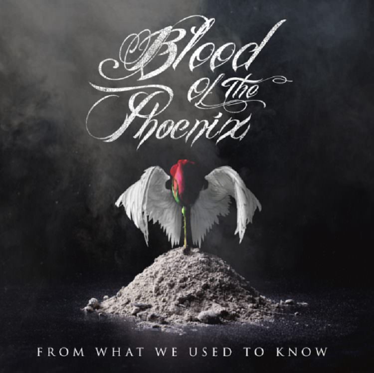 Blood Of The Phoenix - From What We Used To Know