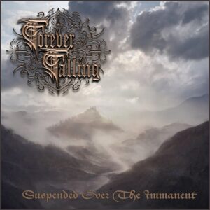 Forever Falling - Suspended Over The Immanent