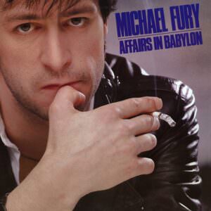 Michael Fury - Affairs In Babylon