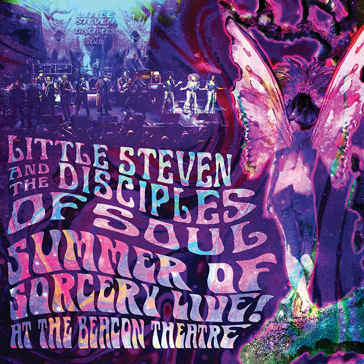 Little Steven And The Disciples Of Soul - Summer Of Sorcery Live! At The Beacon Theatre