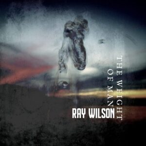 Ray Wilson - The Weight Of Man