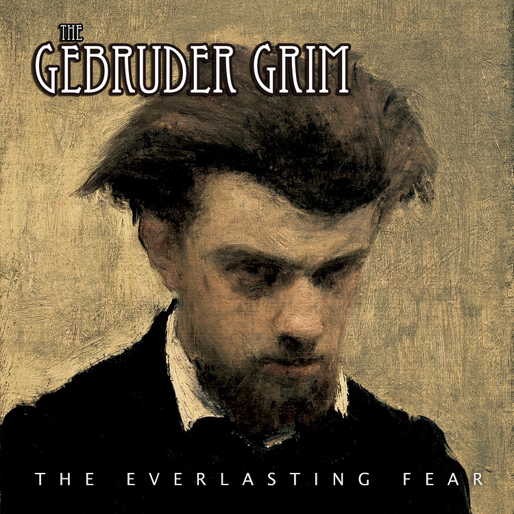Gebruder Grim - The Everlasting Fear