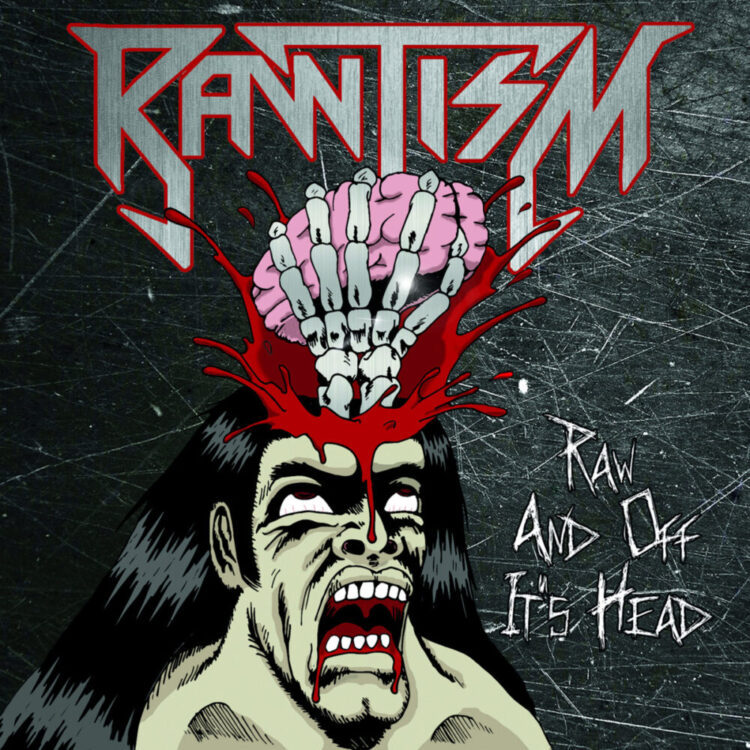 Rawtism – Raw And Off Its Head