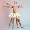 Work Party - My Best Days Are Behind Me