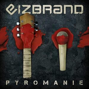 Eizbrand - Pyromanie