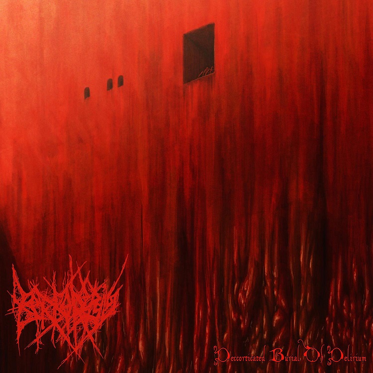 Borboropsis - Decorticated Burial Of Delirium