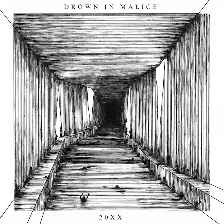 Drown In Malice - 20XX