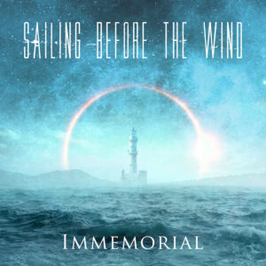 Sailing Before The Wind - Immemorial EP