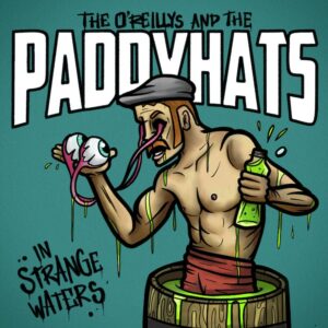 The O'reillys And The Paddyhats - In Strange Waters