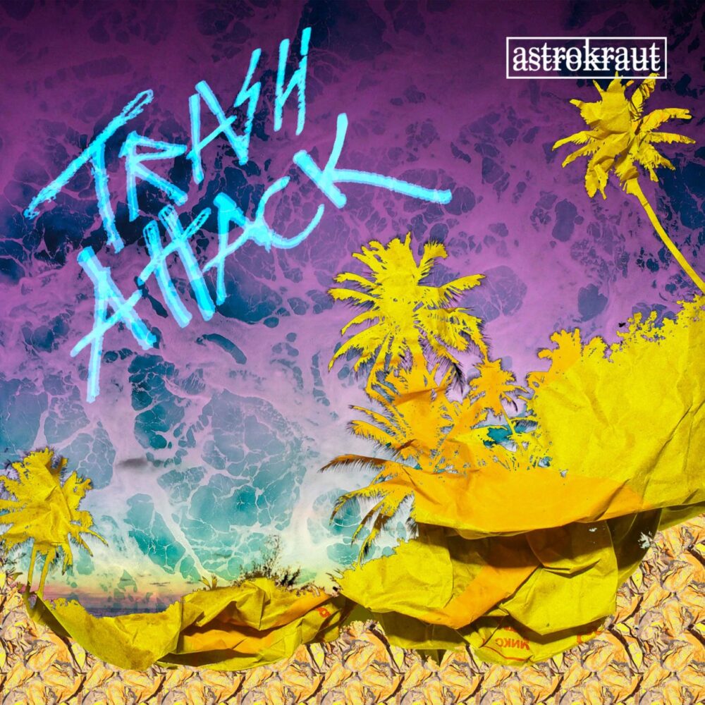 Astrokraut - Trash Attack