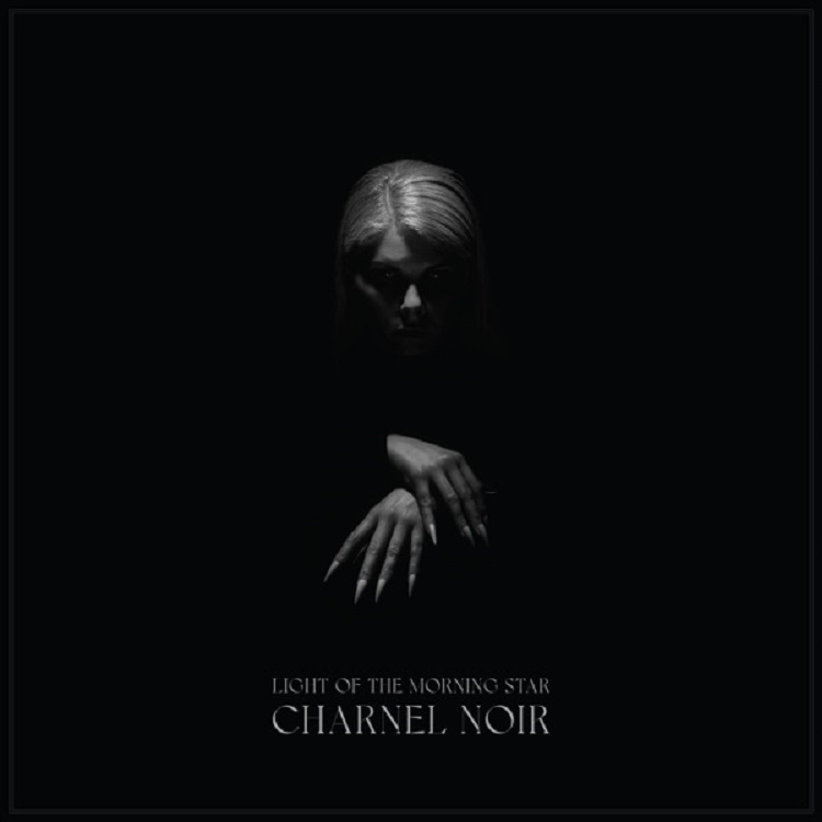 Light Of The Morning Star - Charnel Noir