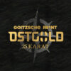 Goitzsche Front - Ostgold 25 Karat
