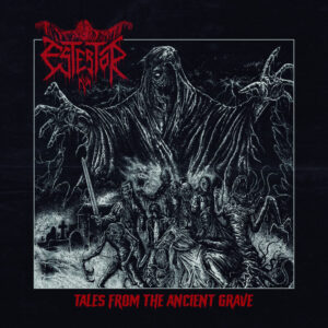 Estertor – Tales From The Ancient Grave