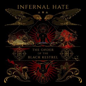 Infernal Hate – The Order Of The Black Kestrel