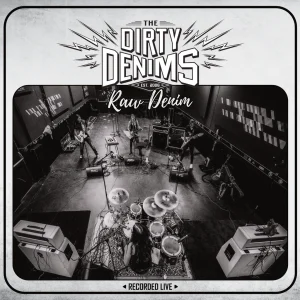 The Dirty Denims – Raw Denim