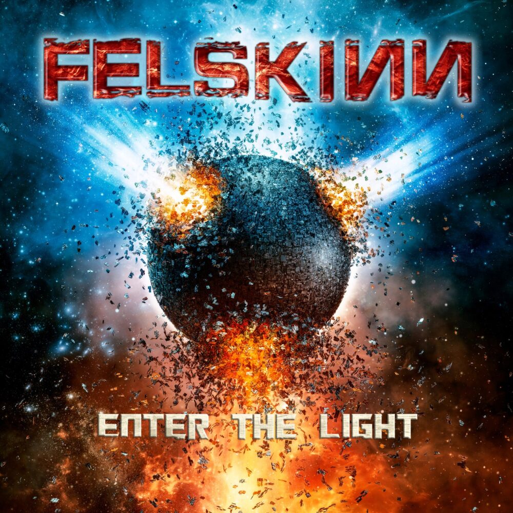 Felskinn – Enter The Light