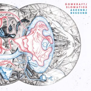 Domkraft/Slomatics - Ascend/Descend (Split-Album)