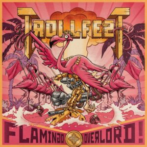 Trollfest – Flamingo Overlord
