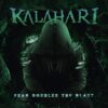 Kalahari - Fear Doubles The Blast