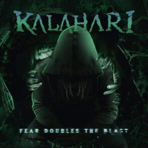 Kalahari - Fear Doubles The Blast