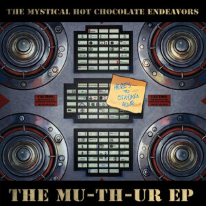 The Mystical Hot Chocolate Endeavors - The Mu-th-ur