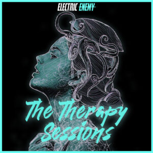 Electric Enemy - The Therapy Sessions