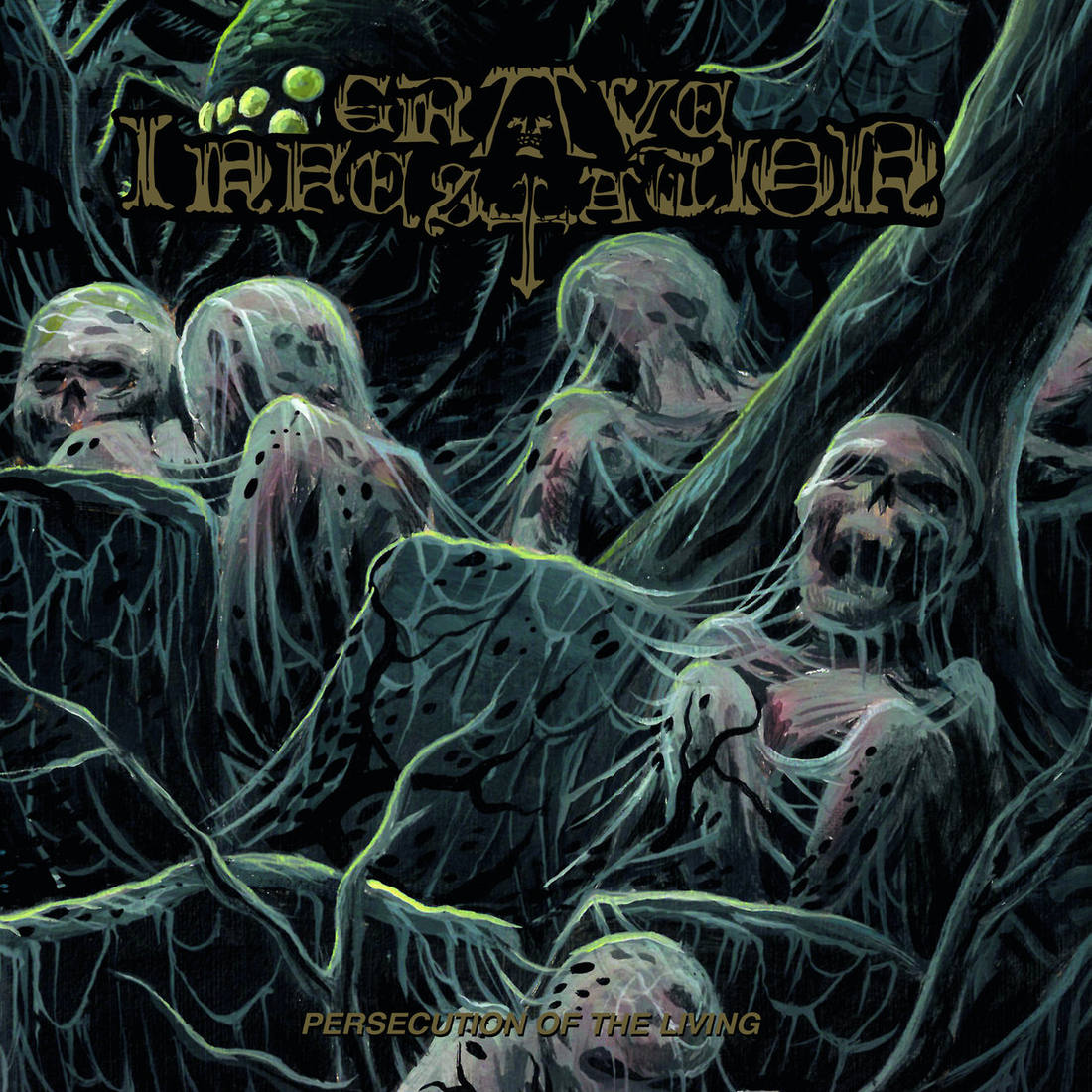 Grave Infestation - Persecution Of The Living