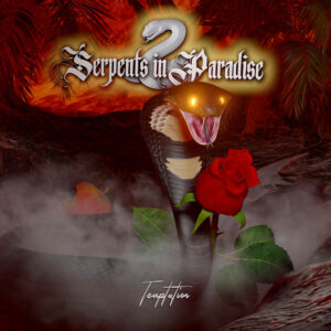 Serpents In Paradise - Temptation