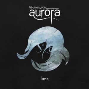Träumen von Aurora - Luna