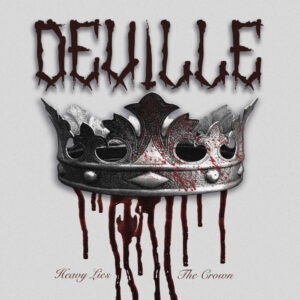 Deville - Heavy Lies The Crown