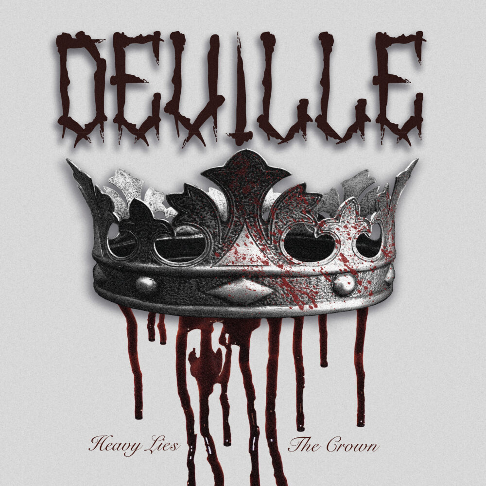 Deville - Heavy Lies The Crown
