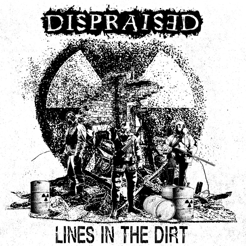 Dispraised - Lines in The Dirt