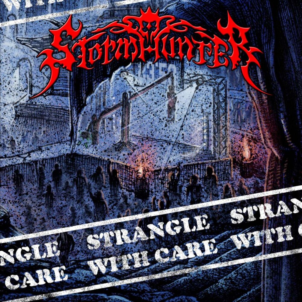 Stormhunter - Strangle With Care