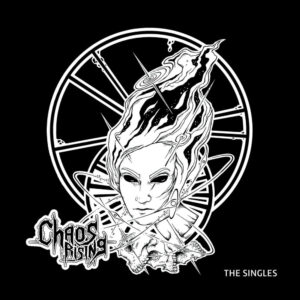 Chaos Rising - The Singles