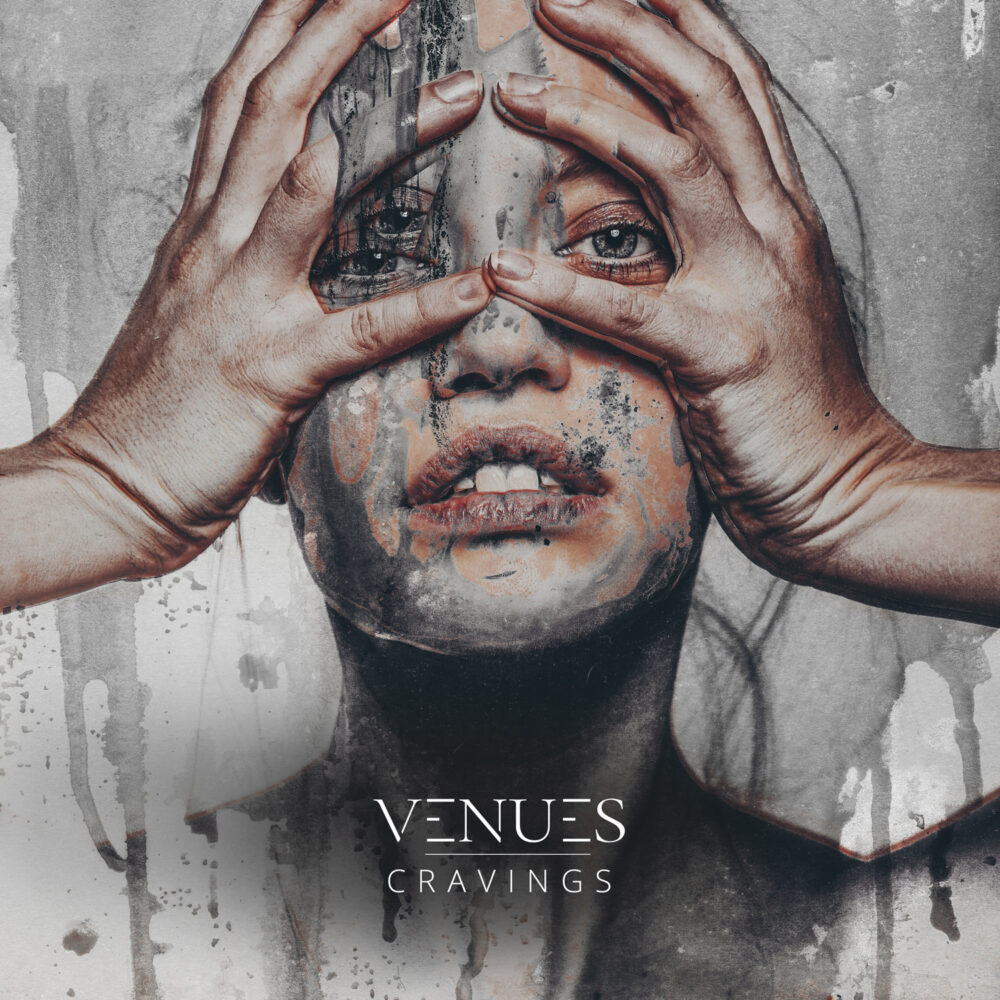 Venues: veröffentlichen neue Single / Video „Cravings“ – Time For Metal ...