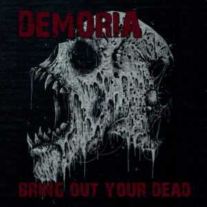 Demoria - Bring Out Your Dead