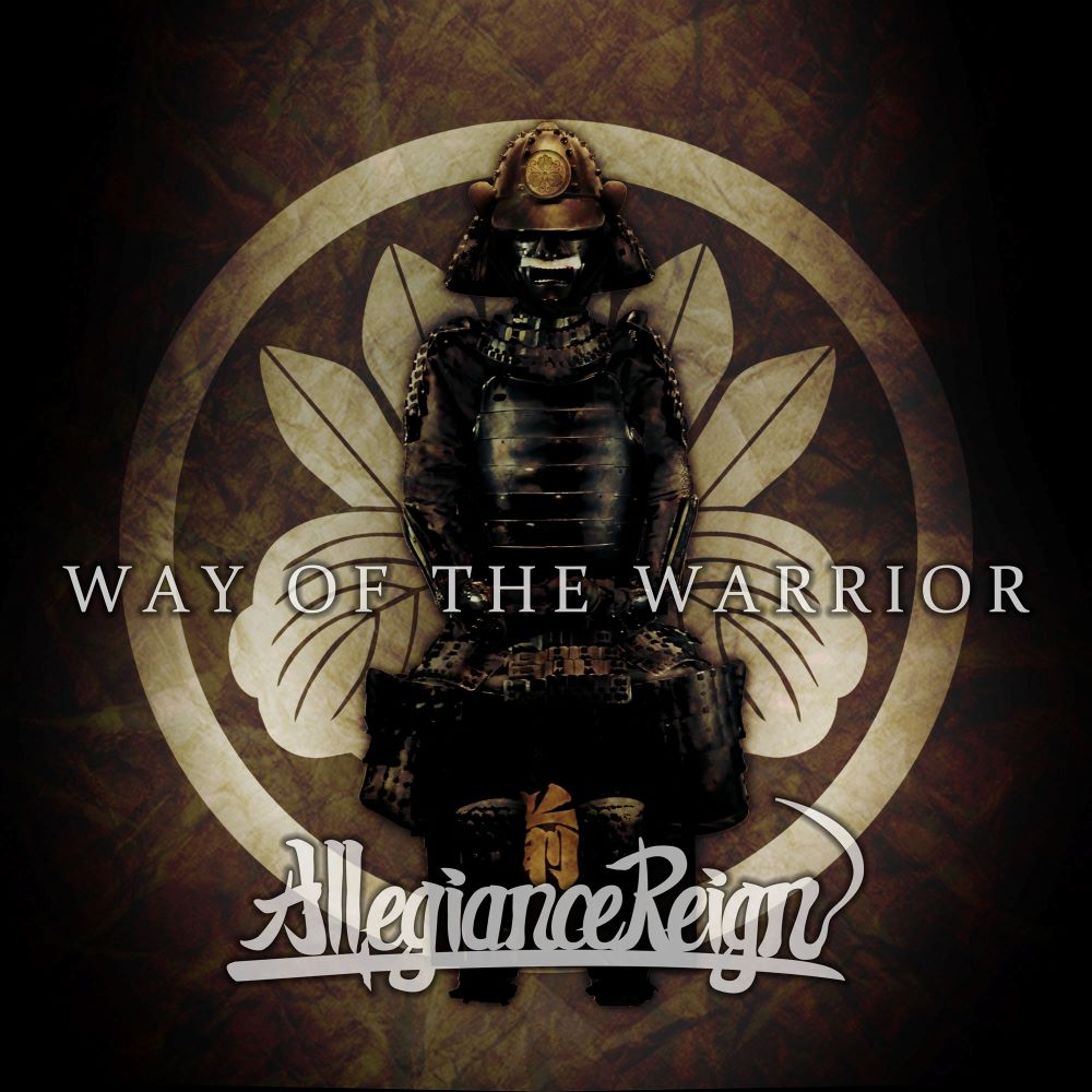Allegiance Reign - Way Of The Warrior
