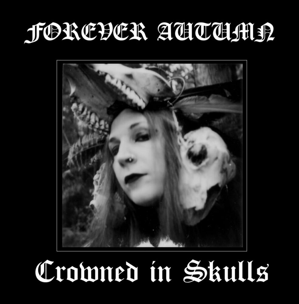Forever Autumn - Crowned In Skulls