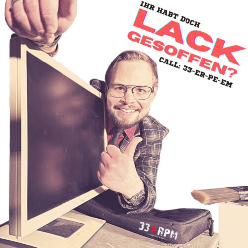 Ja Die Haben Alle Lack Gesoffen 33RPM: veröffentlichen Video zu „Lack Gesoffen?“ – Time For Metal – Das