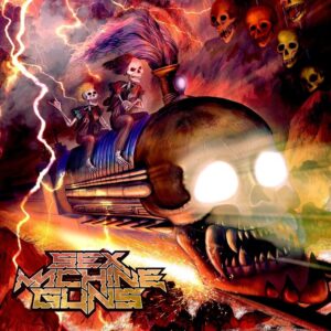 Sex Machineguns - 地獄の暴走列車