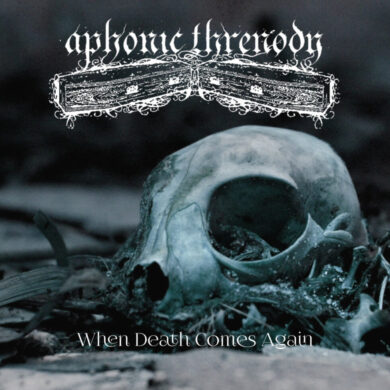 Aphonic Threnody - When Death Comes Again