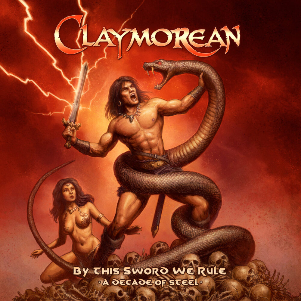 Claymorean - By This Sword We Rule: A Decade Of Steel