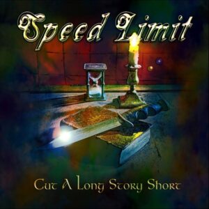 Speed Limit - Cut A Long Story Short