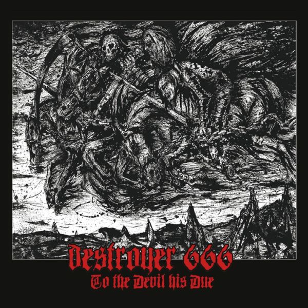 Deströyer 666 - To The Devil His Du